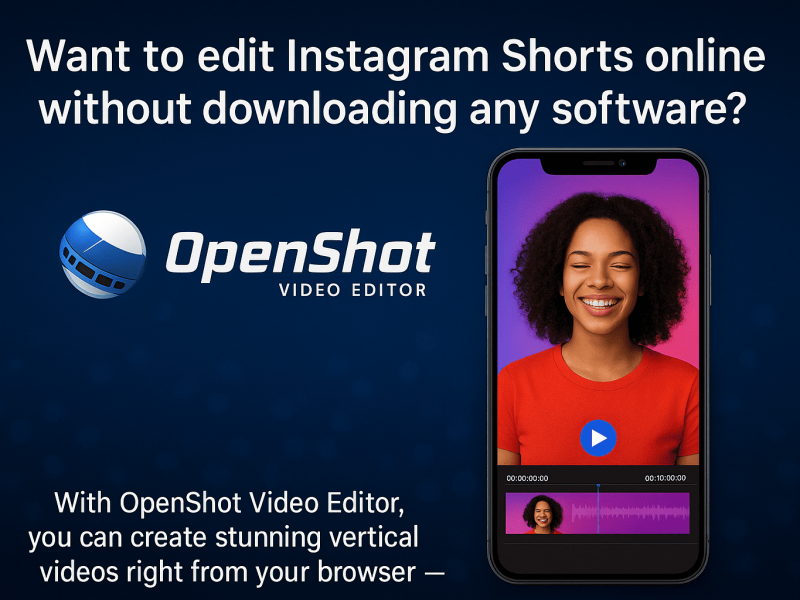 Promotional image for OpenShot Video Editor showing a smartphone screen with a vertical video editor interface and a smiling woman. Text highlights editing Instagram Shorts online without downloading software.