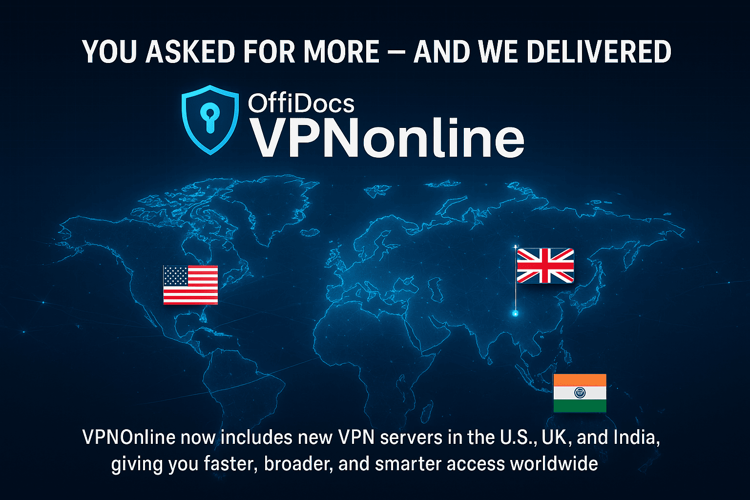 Futuristic digital map showing new VPN server locations in the U.S., UK, and India, with country flags, glowing lines, and promotional text about OffiDocs VPNOnline global expansion.