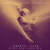 Free download Andrew Bayer feat- Alison May - 2018 - Immortal Lover -In My Next Life Mix- free photo or picture to be edited with GIMP online image editor