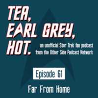 Free download Far From Home - Tea, Earl Grey, Hot - Episode 61 free photo or picture to be edited with GIMP online image editor