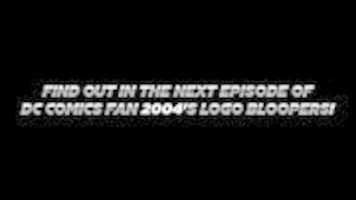 Free download Find Out In The Next Episode Of DC Comics Fan 2004s Logo Bloopers Title Card (DECEMBER 2020 REMAKE) free photo or picture to be edited with GIMP online image editor