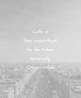 Free download life-quotes-life-is-too-important-to-be-taken-seriously-oscar-wilde-wisdom-quotes free photo or picture to be edited with GIMP online image editor