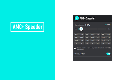 AMC+ Speeder: Adjust Playback Speed  from Chrome web store to be run with OffiDocs Chromium online