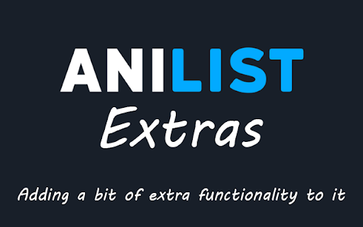 AniList Extras (Unofficial)  from Chrome web store to be run with OffiDocs Chromium online