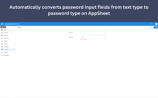 AppSheet Password Field Fixer  from Chrome web store to be run with OffiDocs Chromium online