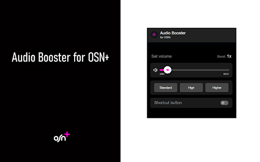 Audio Booster for OSN+  from Chrome web store to be run with OffiDocs Chromium online