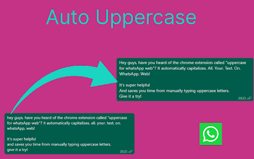 Auto Uppercase for Whatsapp Web  from Chrome web store to be run with OffiDocs Chromium online