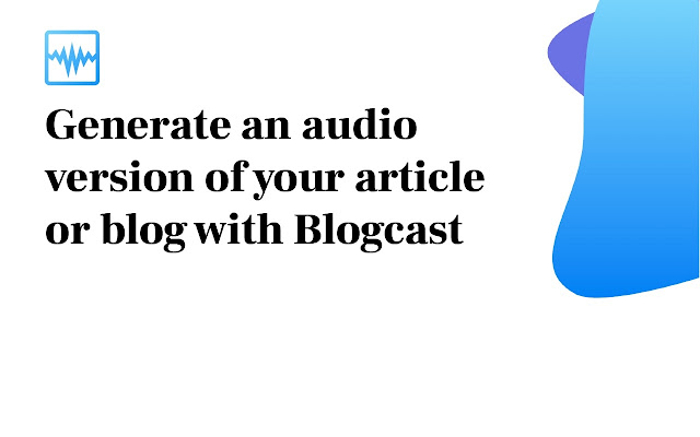 Blogcast  from Chrome web store to be run with OffiDocs Chromium online