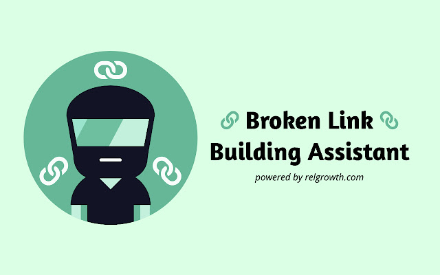 Broken Link Building Assistant  from Chrome web store to be run with OffiDocs Chromium online