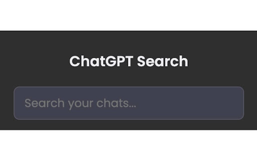 ChatGPT Search: Instantly Search Your Chat Logs  from Chrome web store to be run with OffiDocs Chromium online
