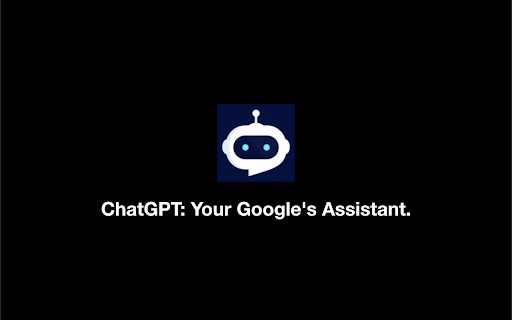 ChatGPT: Your Googles Assistant.  from Chrome web store to be run with OffiDocs Chromium online