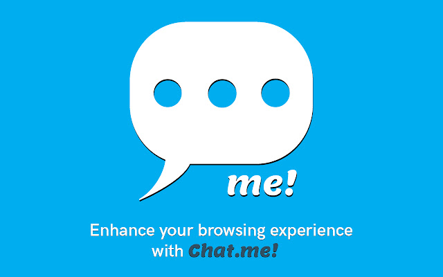 Chat.me  from Chrome web store to be run with OffiDocs Chromium online