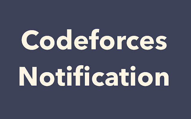Codeforces Notification  from Chrome web store to be run with OffiDocs Chromium online