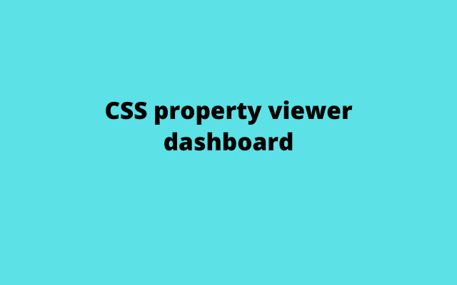 CSSviewerdashboard  from Chrome web store to be run with OffiDocs Chromium online