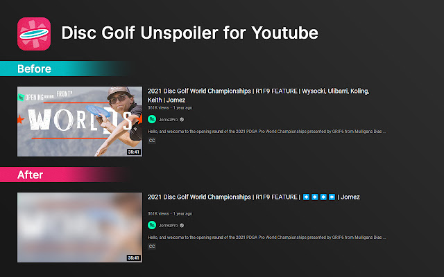 Disc Golf Unspoiler for Youtube  from Chrome web store to be run with OffiDocs Chromium online