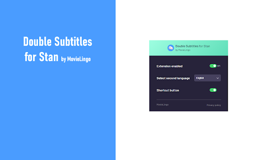 Double Subtitles for Stan by MovieLingo  from Chrome web store to be run with OffiDocs Chromium online