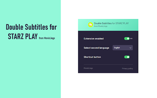 Double Subtitles for STARZ PLAY by MovieLingo  from Chrome web store to be run with OffiDocs Chromium online