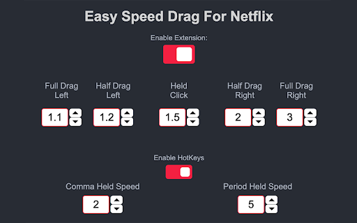 Easy Speed Drag Netflix  from Chrome web store to be run with OffiDocs Chromium online