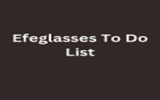 Efeglasses To Do List  from Chrome web store to be run with OffiDocs Chromium online