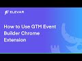 Elevar GTM Event Builder  from Chrome web store to be run with OffiDocs Chromium online