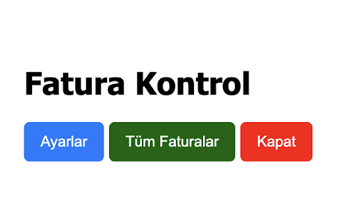 Fatura Kontrol Eklentisi  from Chrome web store to be run with OffiDocs Chromium online