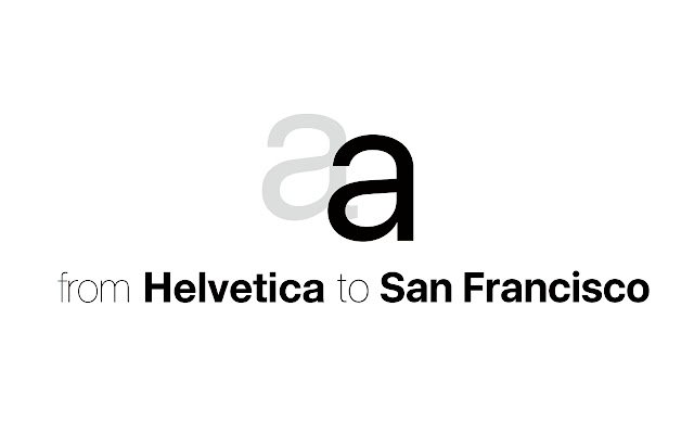 from Helvetica to San Francisco  from Chrome web store to be run with OffiDocs Chromium online