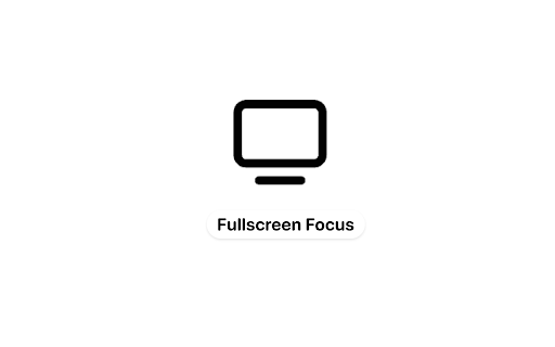 Fullscreen Focus  from Chrome web store to be run with OffiDocs Chromium online