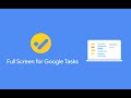 Full Screen for Google Tasks  from Chrome web store to be run with OffiDocs Chromium online