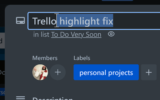 Highlight Fix for Trello  from Chrome web store to be run with OffiDocs Chromium online