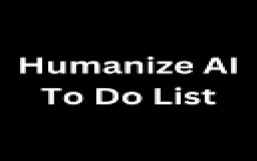 Humanize AI To Do List  from Chrome web store to be run with OffiDocs Chromium online