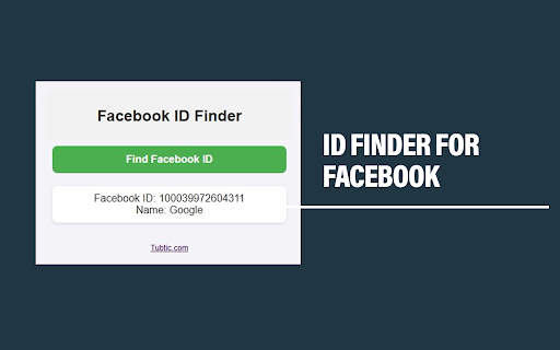 ID Finder For Facebook Tubtic  from Chrome web store to be run with OffiDocs Chromium online
