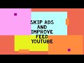 Improve feed and Remove Ads Youtube  from Chrome web store to be run with OffiDocs Chromium online