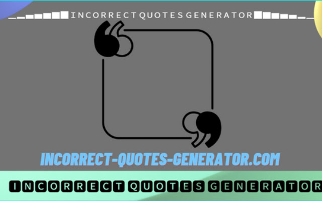 Incorrect Quotes Generator  from Chrome web store to be run with OffiDocs Chromium online