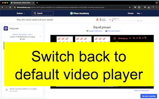 Khan academy: switch back to default video player  from Chrome web store to be run with OffiDocs Chromium online
