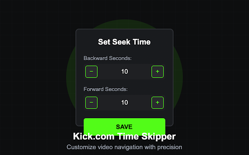 Kick Video Seek  Skip Controller  from Chrome web store to be run with OffiDocs Chromium online