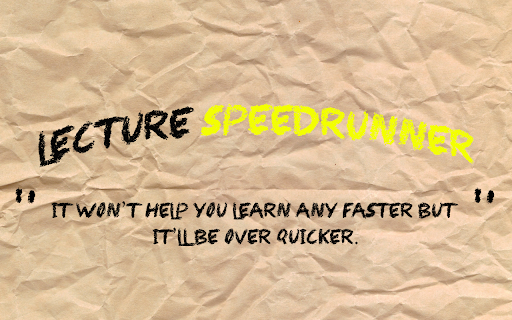 Lecture Speedrunner  from Chrome web store to be run with OffiDocs Chromium online