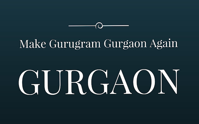 Make Gurugram Gurgaon Again  from Chrome web store to be run with OffiDocs Chromium online