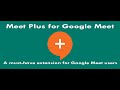 Meet Plus for Google Meet  from Chrome web store to be run with OffiDocs Chromium online