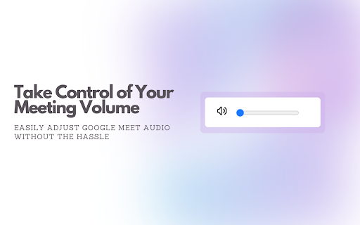 Meet Volume Control  from Chrome web store to be run with OffiDocs Chromium online
