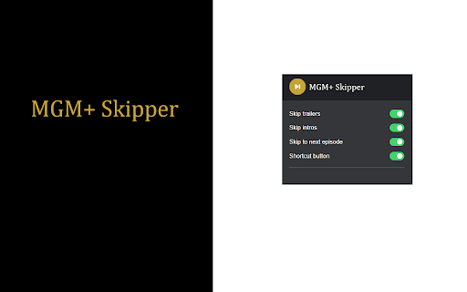 MGM+ Skipper: skip intros, trailers  more  from Chrome web store to be run with OffiDocs Chromium online