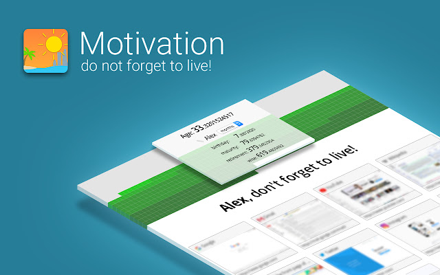 Motivation: Dont forget to live!  from Chrome web store to be run with OffiDocs Chromium online