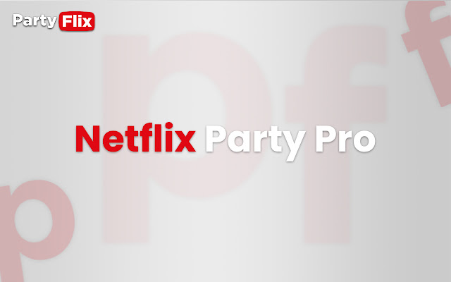 Netflix Party Pro is now PartyFlix  from Chrome web store to be run with OffiDocs Chromium online