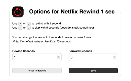 Netflix Rewind 1 sec  from Chrome web store to be run with OffiDocs Chromium online