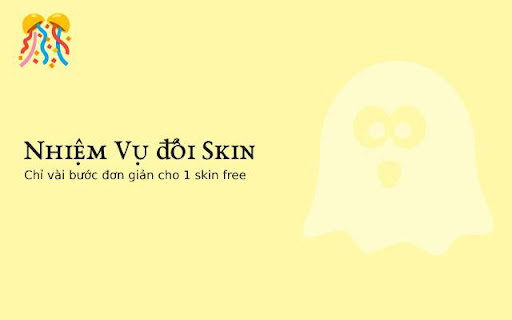 Nhiệm vụ skin  from Chrome web store to be run with OffiDocs Chromium online Nhiệm vụ skin  from Chrome web store to be run with OffiDocs Chromium online
