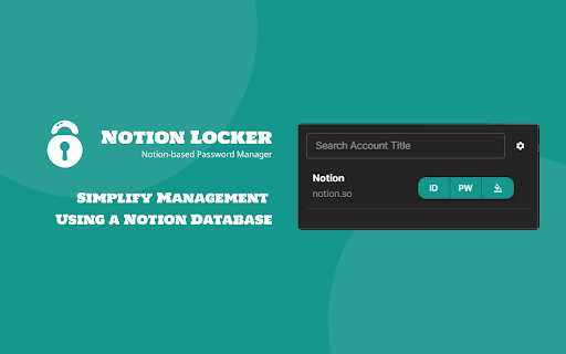 Notion Locker Notion based Password Manager  from Chrome web store to be run with OffiDocs Chromium online