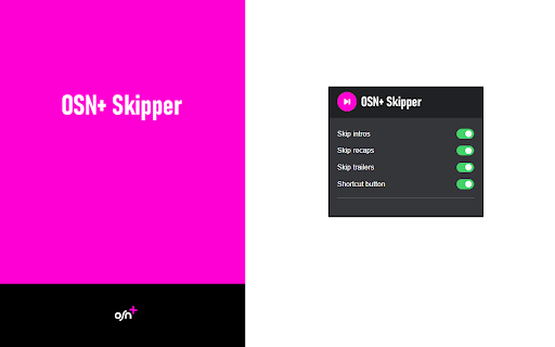 OSN+ Skipper: skip intros, recaps  more  from Chrome web store to be run with OffiDocs Chromium online