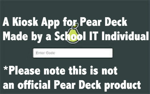 Pear Deck Kiosk  from Chrome web store to be run with OffiDocs Chromium online