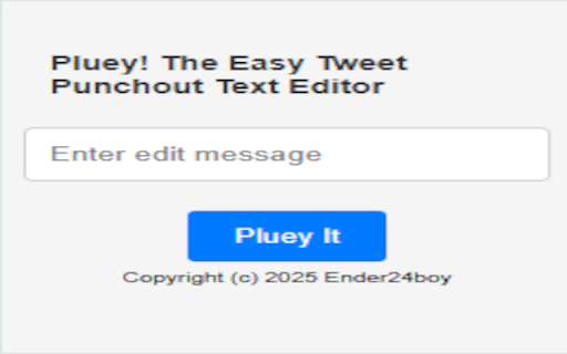 Pluey! Tweet/Bluesky Joke Editor  from Chrome web store to be run with OffiDocs Chromium online