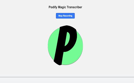 Podify Magic Transcriber  from Chrome web store to be run with OffiDocs Chromium online
