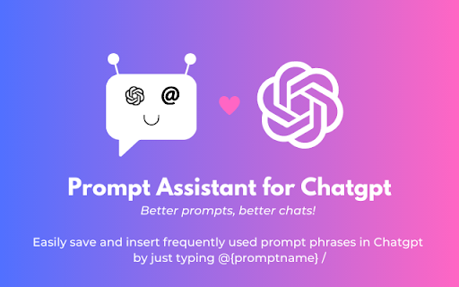 Prompt Assistant for Chatgpt  from Chrome web store to be run with OffiDocs Chromium online